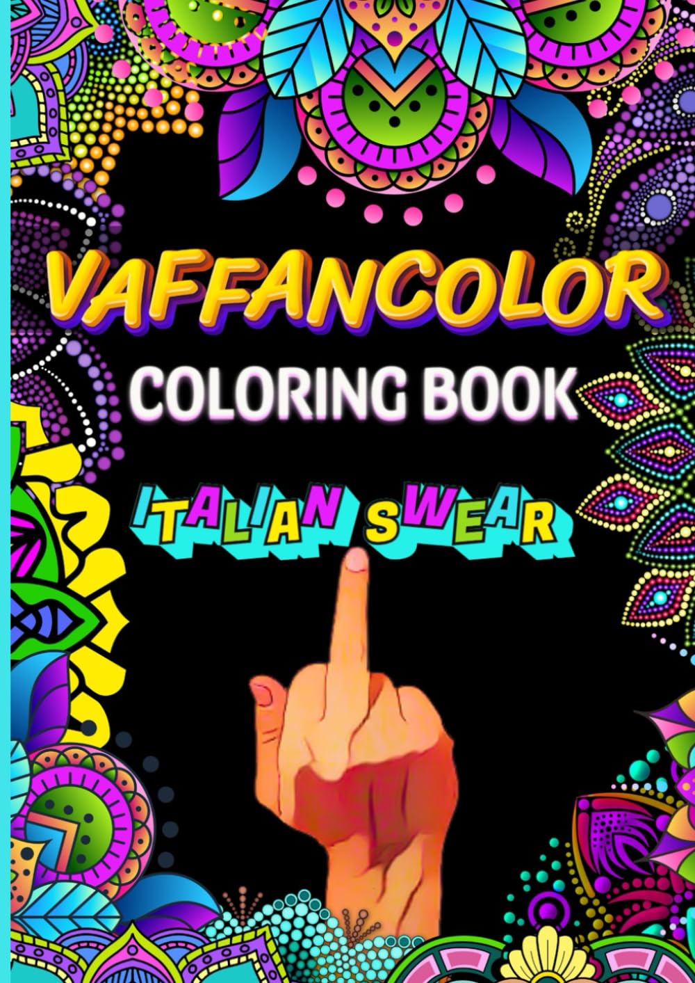 VAFFANCOLOR: ITALIAN SWEAR WORDS COLORING BOOK