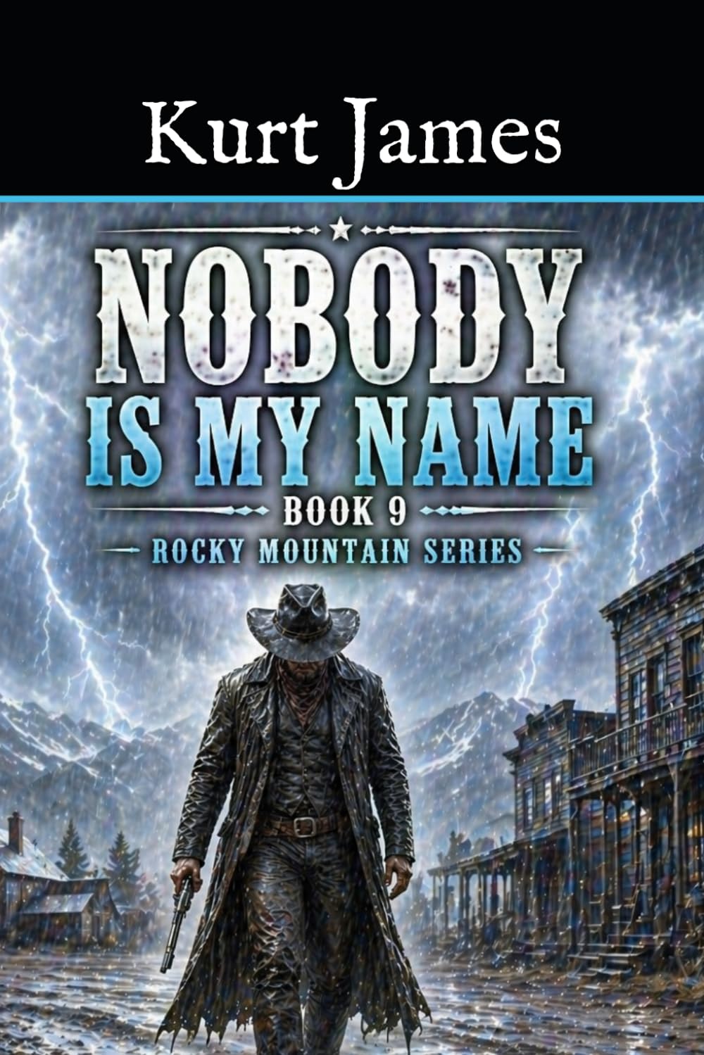 NOBODY IS MY NAME: Book 9 Rocky Mountain Series