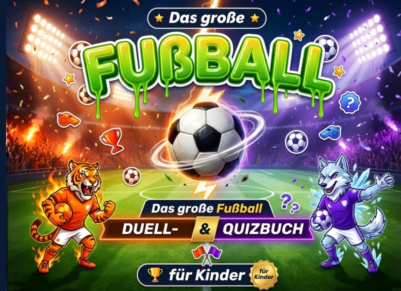 Das große Fußball Duell- und Quizbuch für Kinder: Spannende Duelle, Quizfragen und Fußballwissen über Teams, Spieler und Trikots | Perfekt für Freunde und Familie
