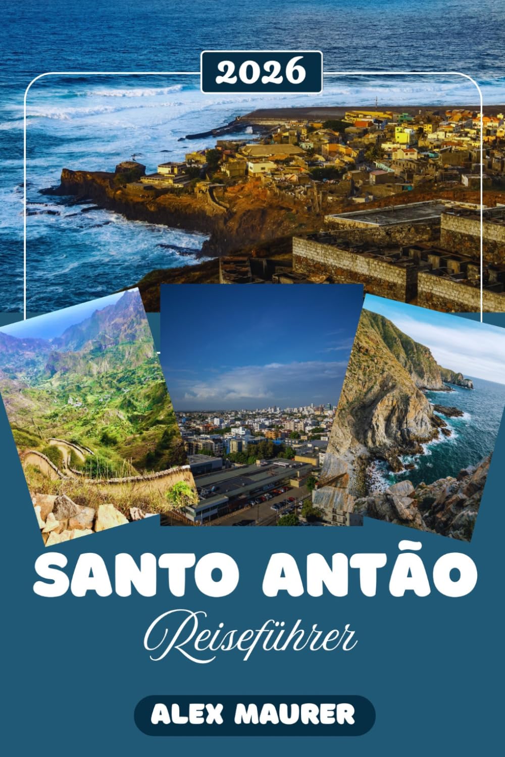 SANTO ANTÃO REISEFÜHRER 2026: Wanderwege, Täler und das lokale Leben in Kap Verdes verstecktem Wanderparadies