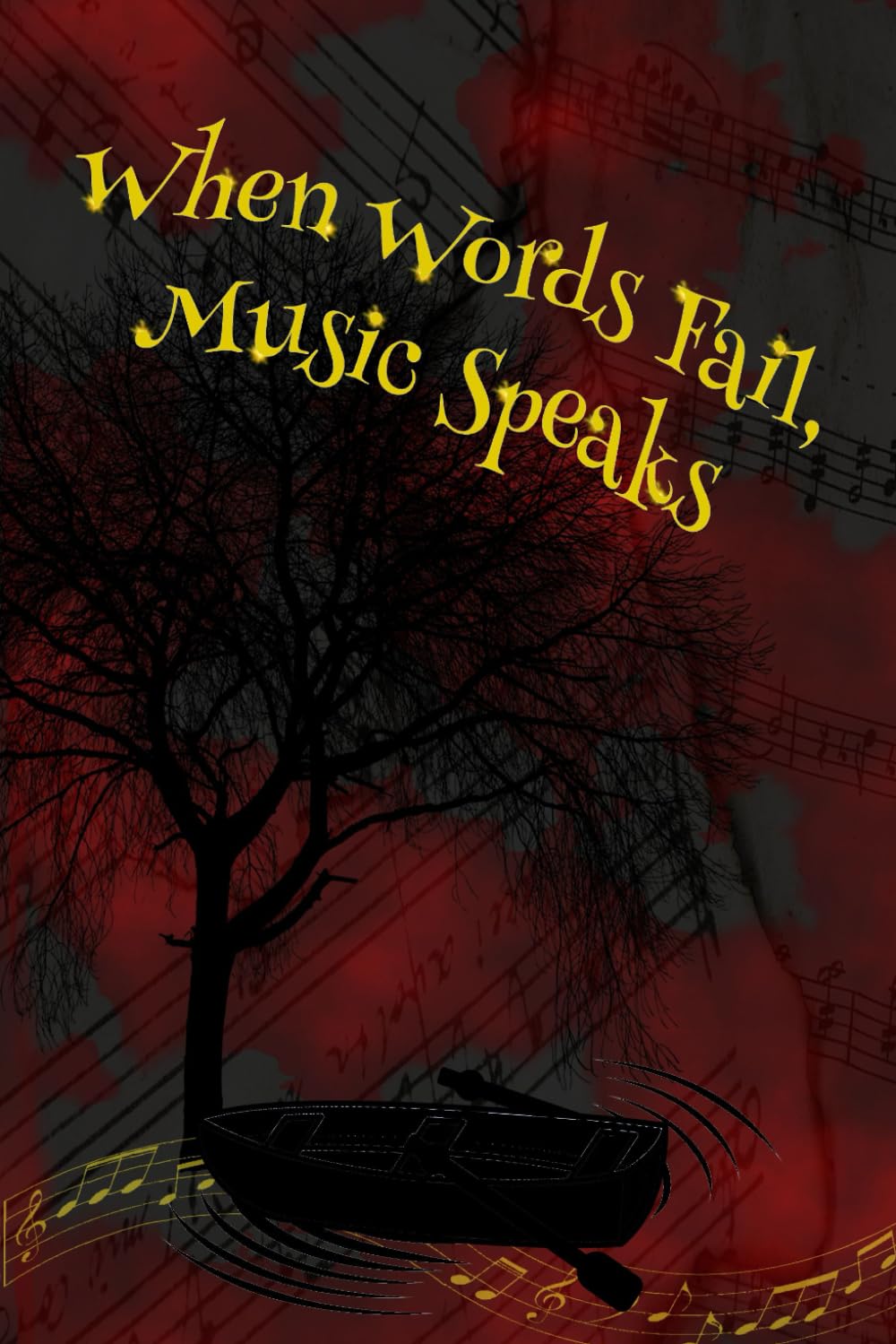 When Words Fail, Music Speaks