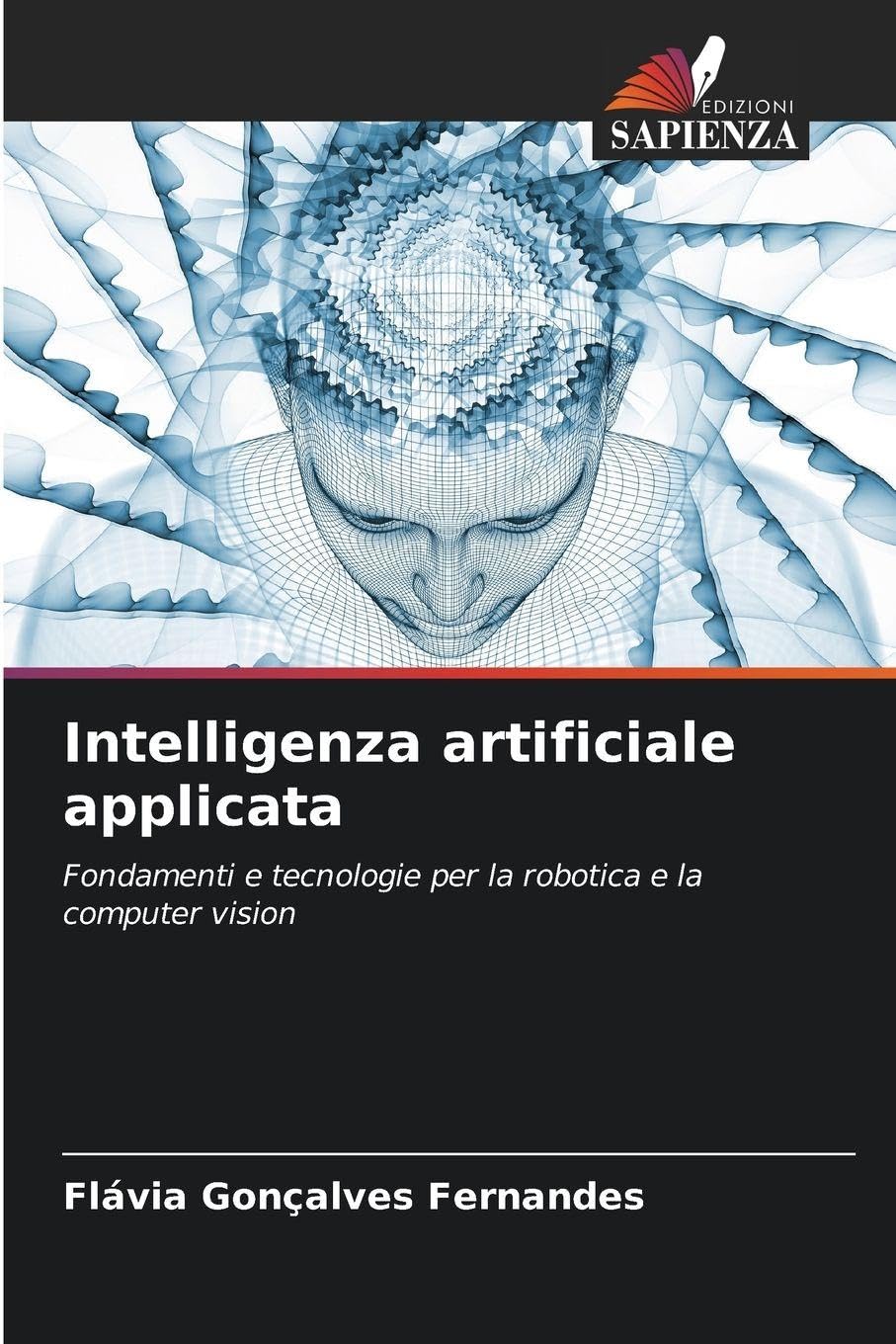 Intelligenza artificiale applicata: Fondamenti e tecnologie per la robotica e la computer vision