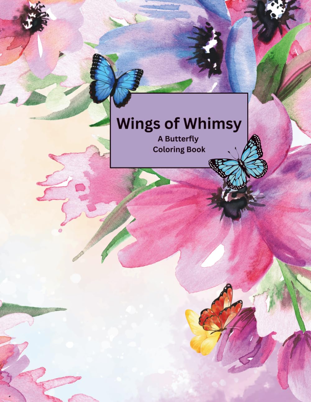 Wings of Whimsy: A Butterfly Coloring Book