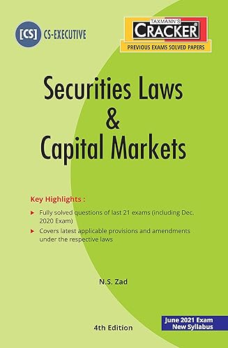 Taxmann's CRACKER � Securities Laws &amp; Capital Markets | CS-Executive � New Syllabus | Updated till 30-11-2020 | June 2021 Exam| 4th Edition | January 2021 [Paperback] N.S. Zad