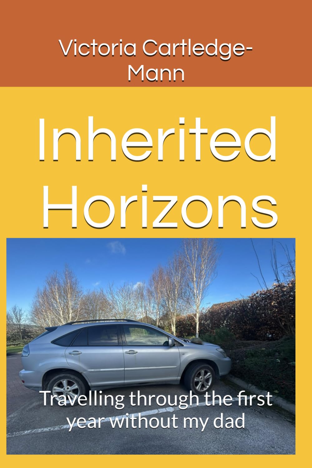 Inherited Horizons: Travelling through the first year without my dad