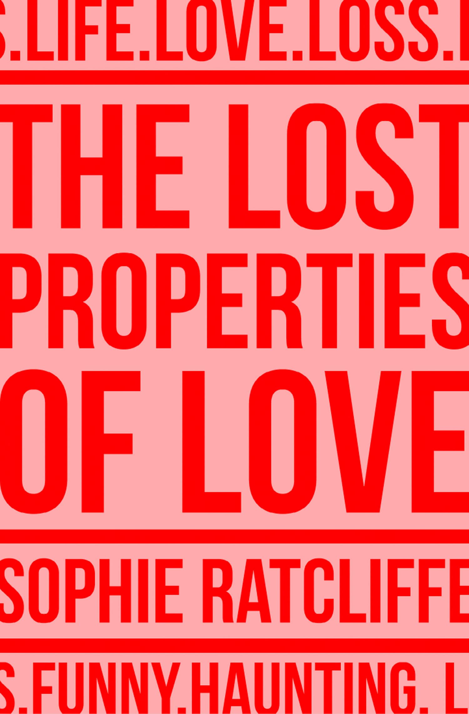 The Lost Properties of Love: A Genre-Defying Memoir of Grief and Relationship Advice