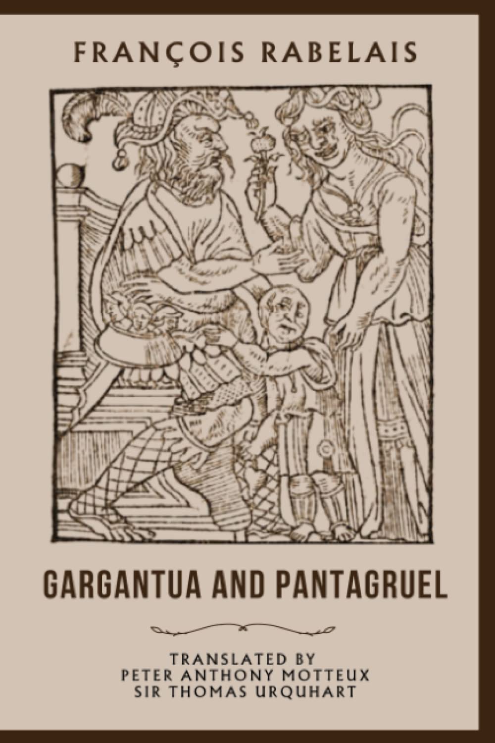 Gargantua and Pantagruel: Classic Satire Fiction Complete in Five Books (Annotated)