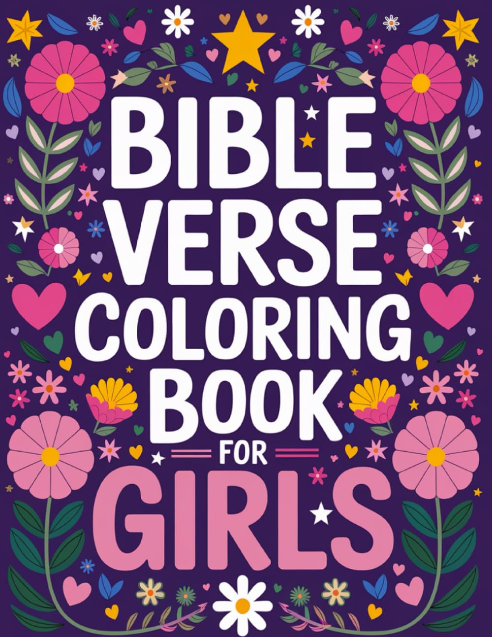 Bible Verse Coloring Book For Girls: 100 Cute and Inspirational Scripture Pages with Positive Christian Messages and Fun Designs
