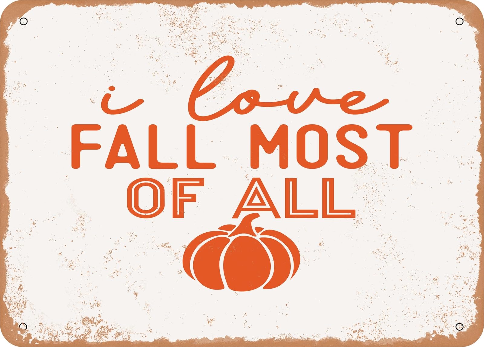 Miaomansenstore Metal Sign - I Love Fall Most Of All - Vintage Look Sign Home Decor