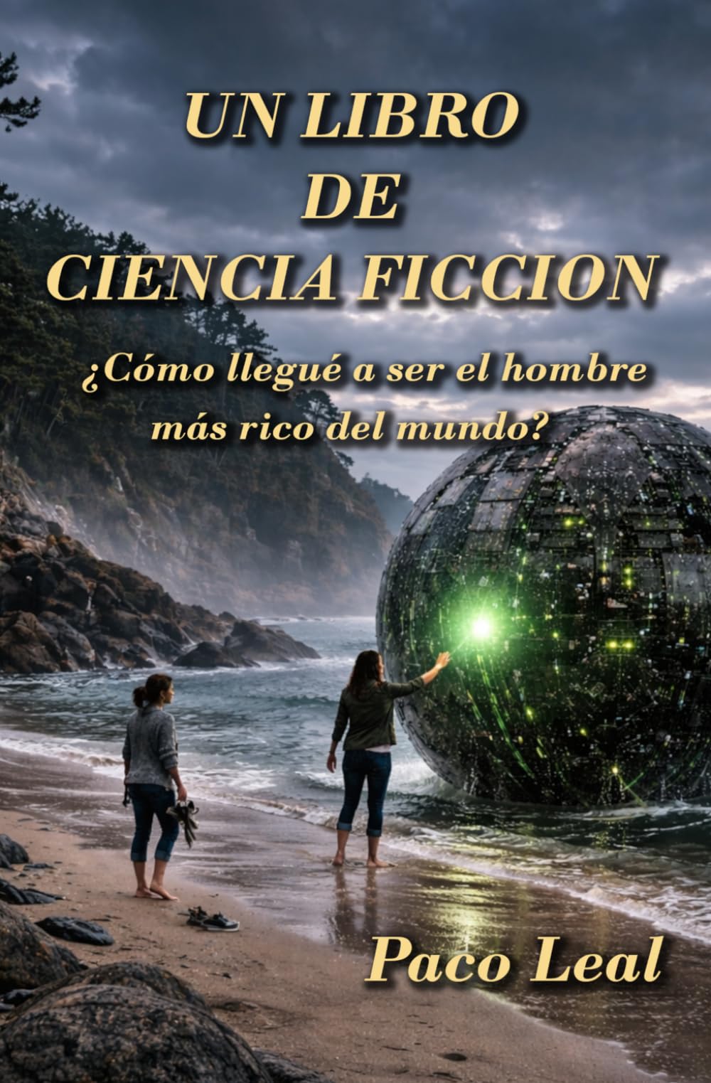 Un libro de Ciencia ficción: ¿Cómo llegué a ser el hombre más rico del mundo?
