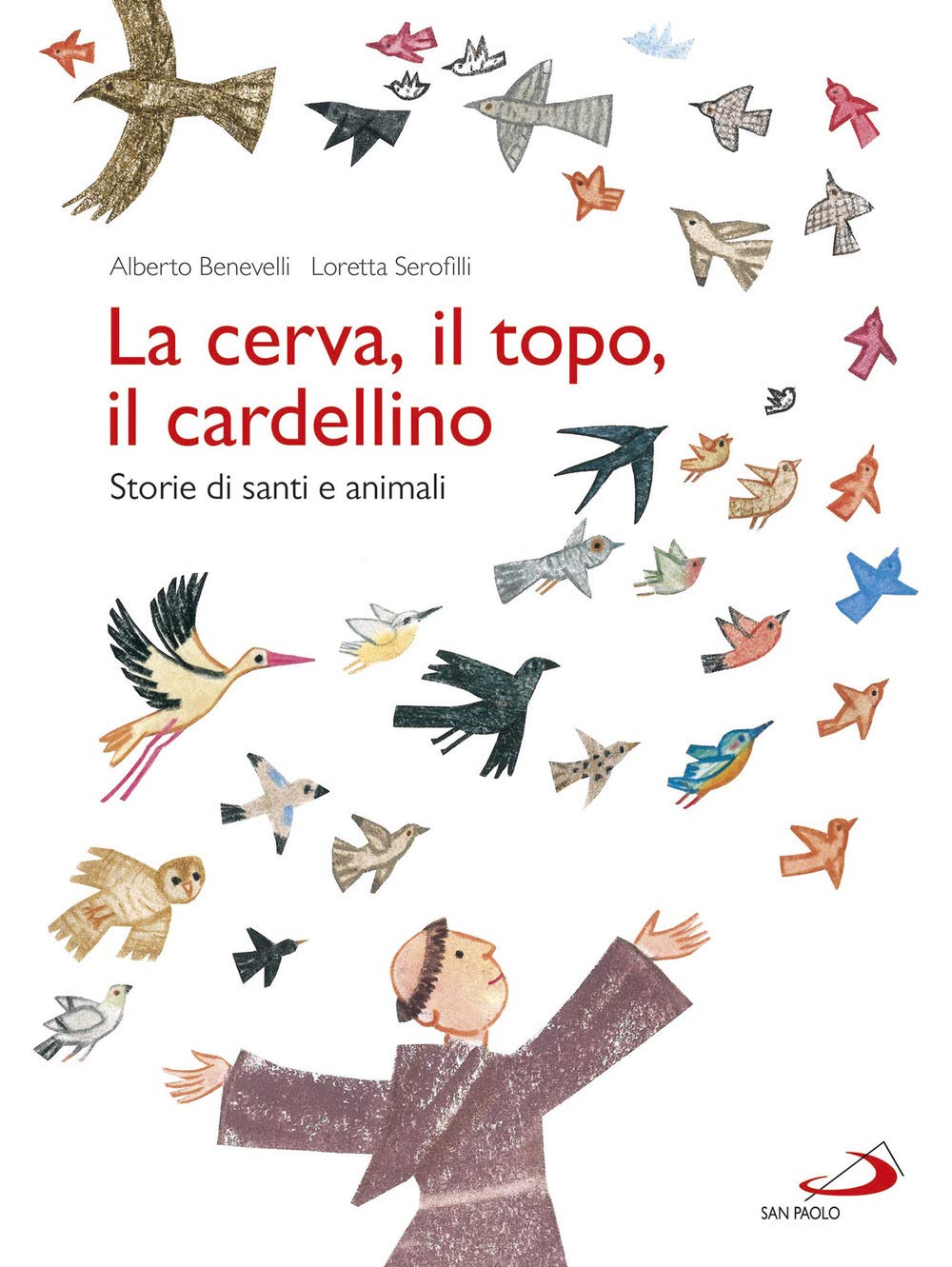 La Cerva, Il Topo, Il Cardellino. Storie Di Santi E Animali - 4