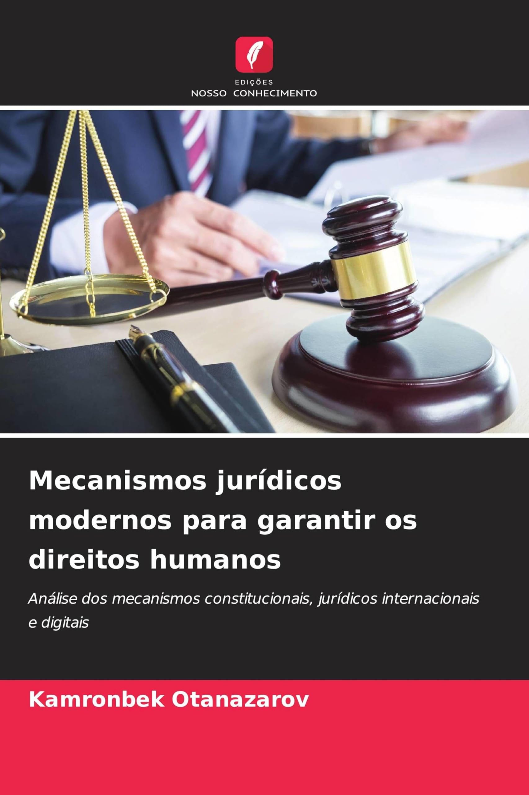 Mecanismos jurídicos modernos para garantir os direitos humanos: Análise dos mecanismos constitucionais, jurídicos internacionais e digitais