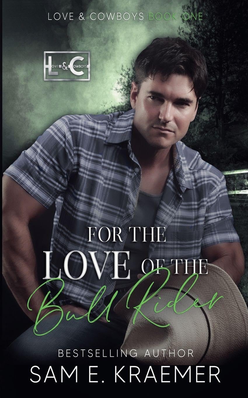 For the Love of the Bull Rider: 1 (Love & Cowboys)