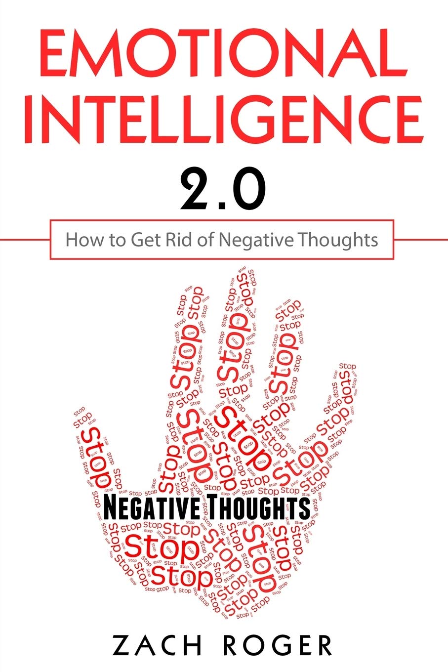Emotional Intelligence 2.0: How to Get Rid of Negative Thoughts
