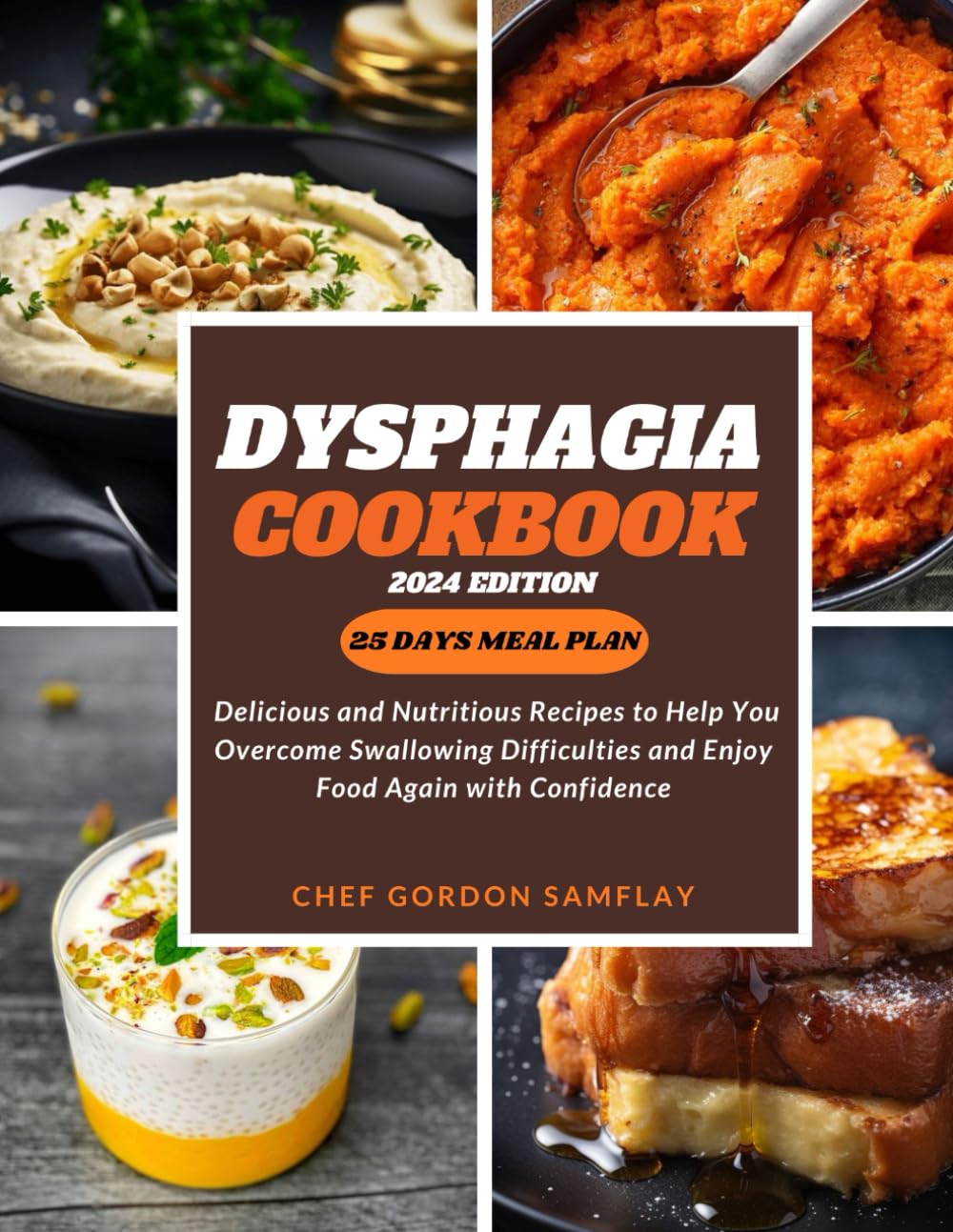 Dysphagia Cookbook: Delicious and Nutritious Recipes to Help You Overcome Swallowing Difficulties and Enjoy Food Again with Confidence
