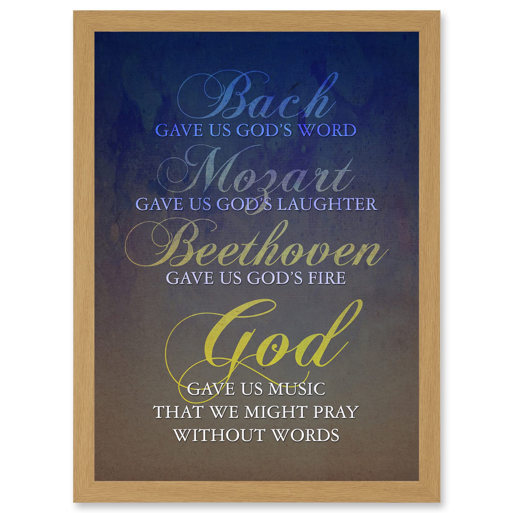Bach Mozart Beethoven God Pray Quote Religious Typography Blue Artwork Framed Wall Art Print A4