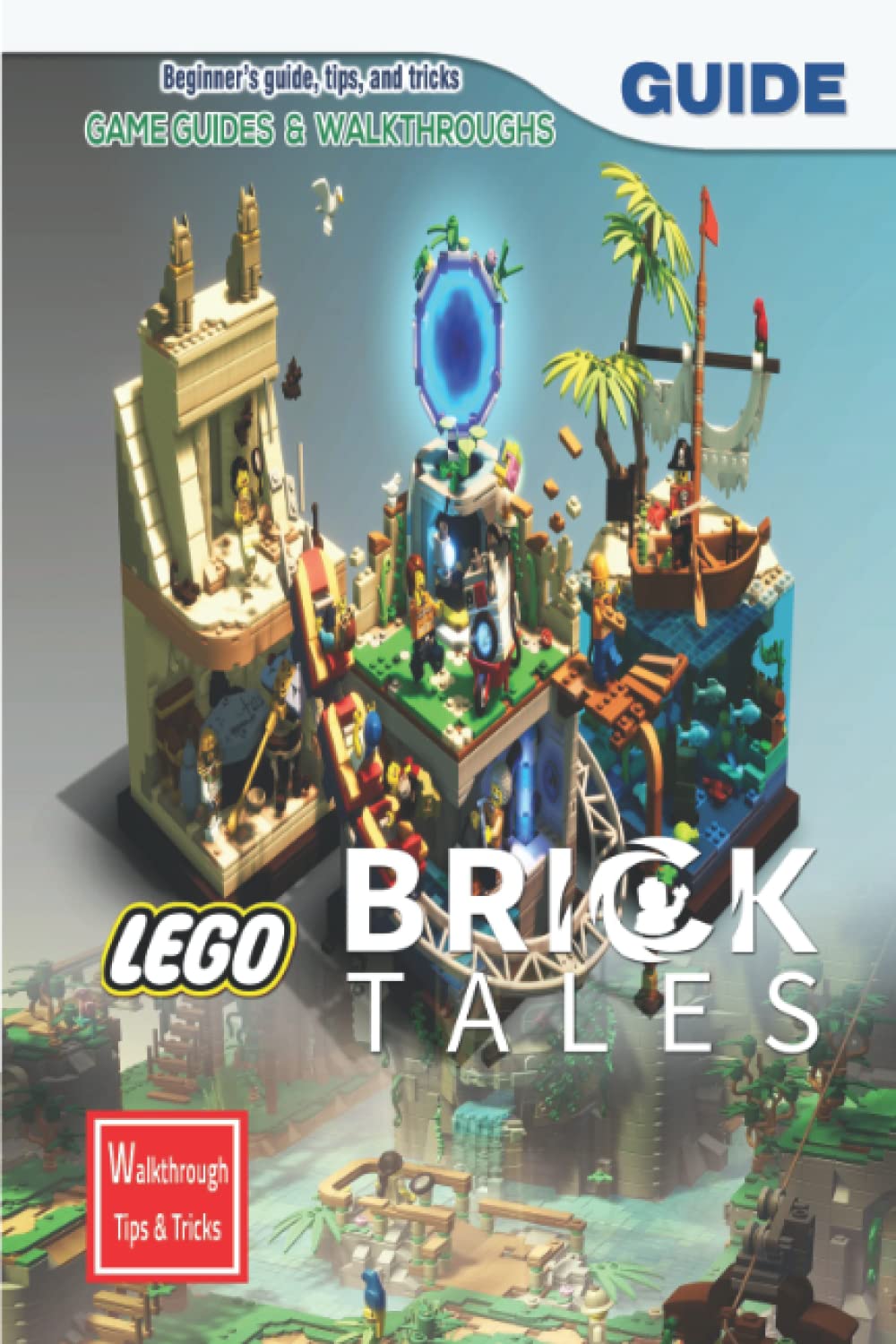 Lego Bricktales: The Complete Guide & Walkthrough with Tips &Tricks