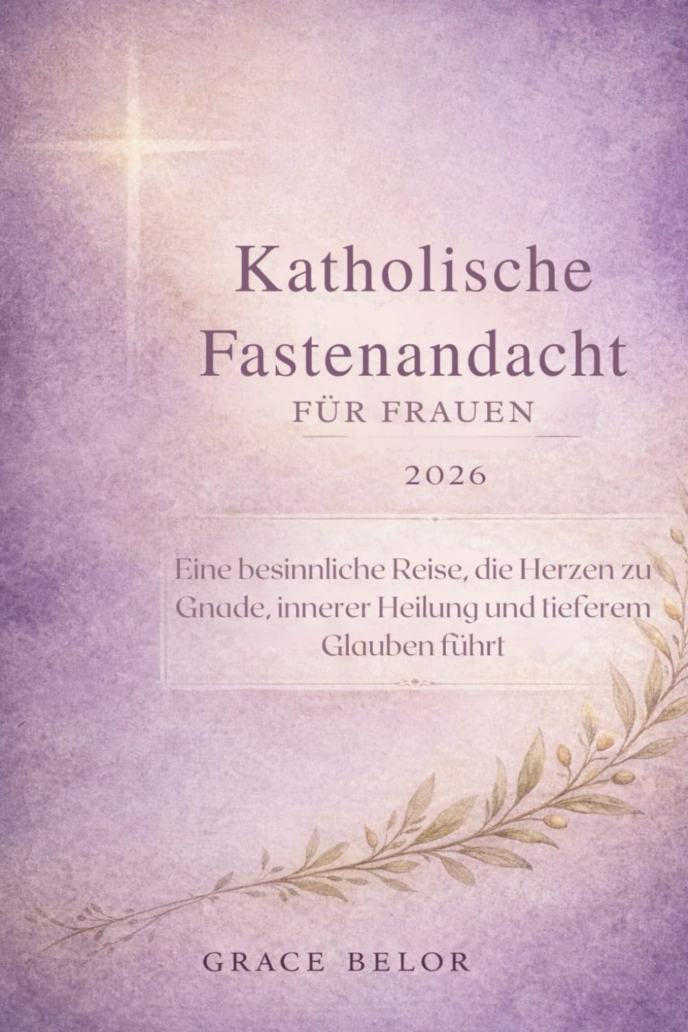 Katholische Fastenandacht für Frauen 2026: Eine besinnliche Reise, die Herzen zu Gnade, innerer Heilung und tieferem Glauben führt