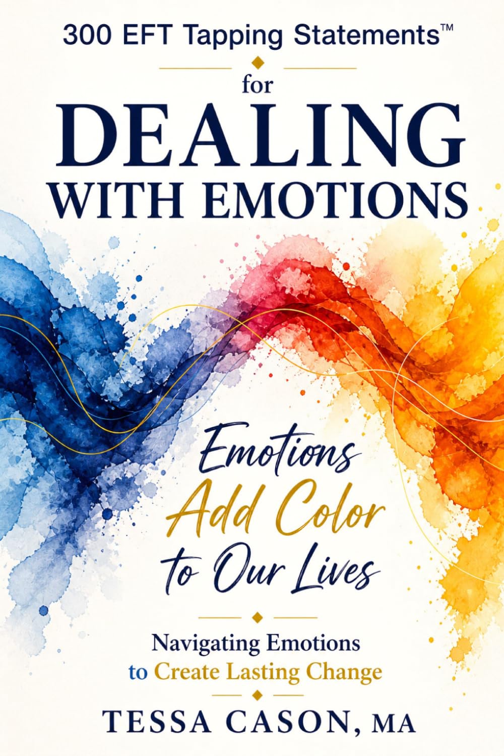 300 EFT Tapping Statements for Dealing With Emotions