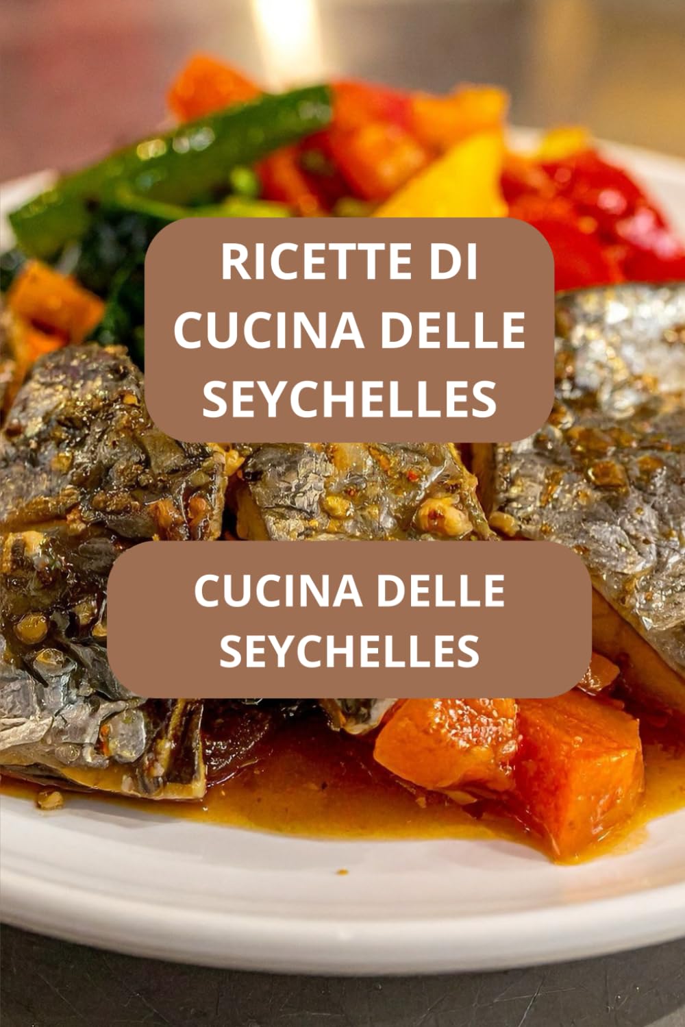 RICETTE DI CUCINA DELLE SEYCHELLES: CUCINA DELLE SEYCHELLES - Sapori creoli - Cucina seychellese autentica