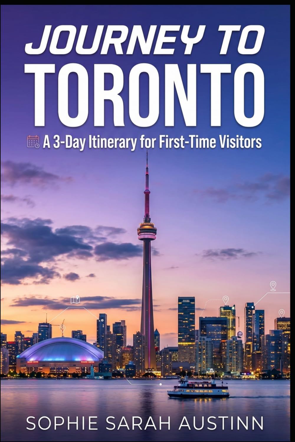 JOURNEY TO TORONTO: A 3-Day Itinerary for First-Time Visitors