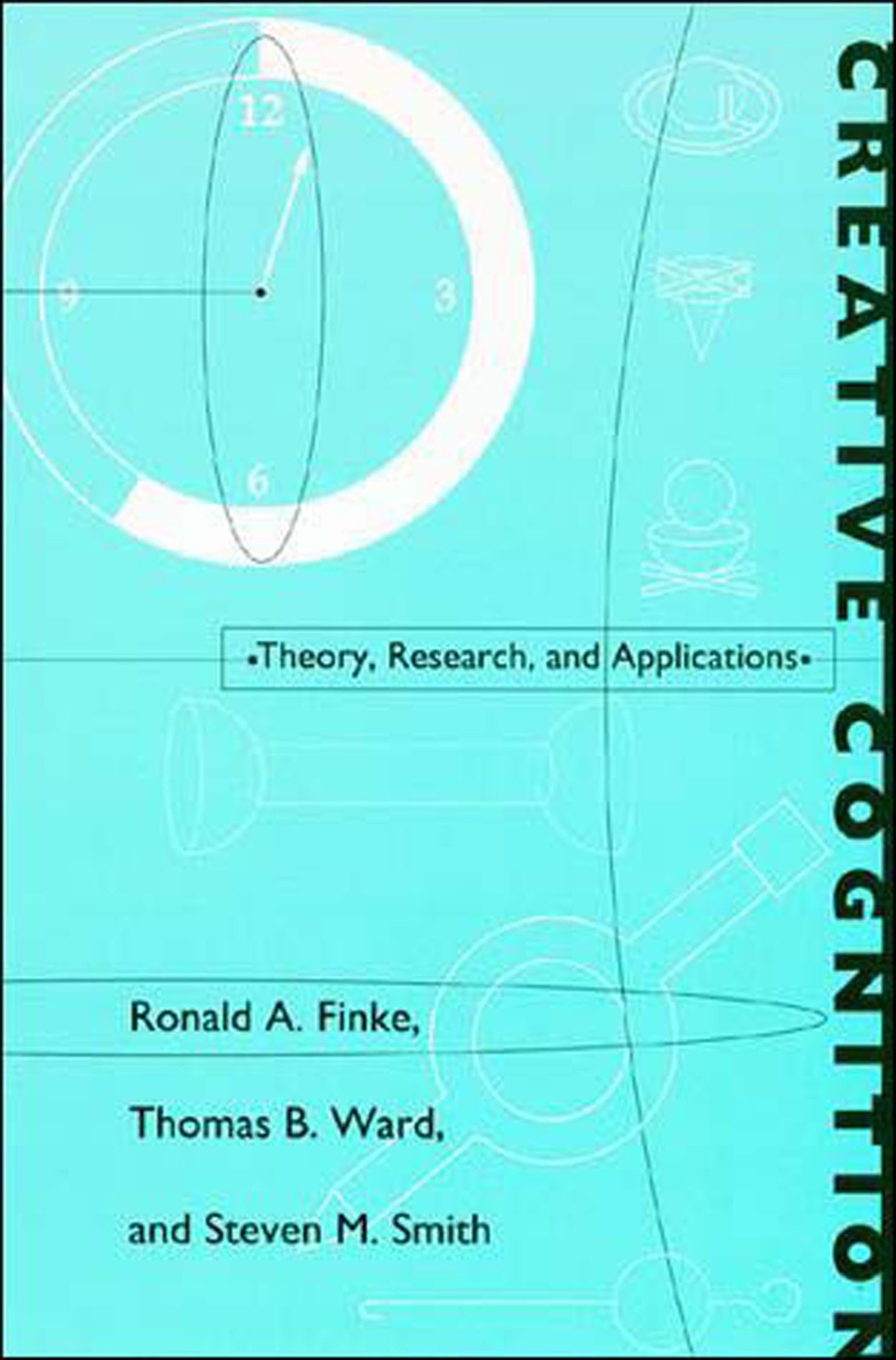Creative Cognition: Theory, Research, and Applications (MIT Press)