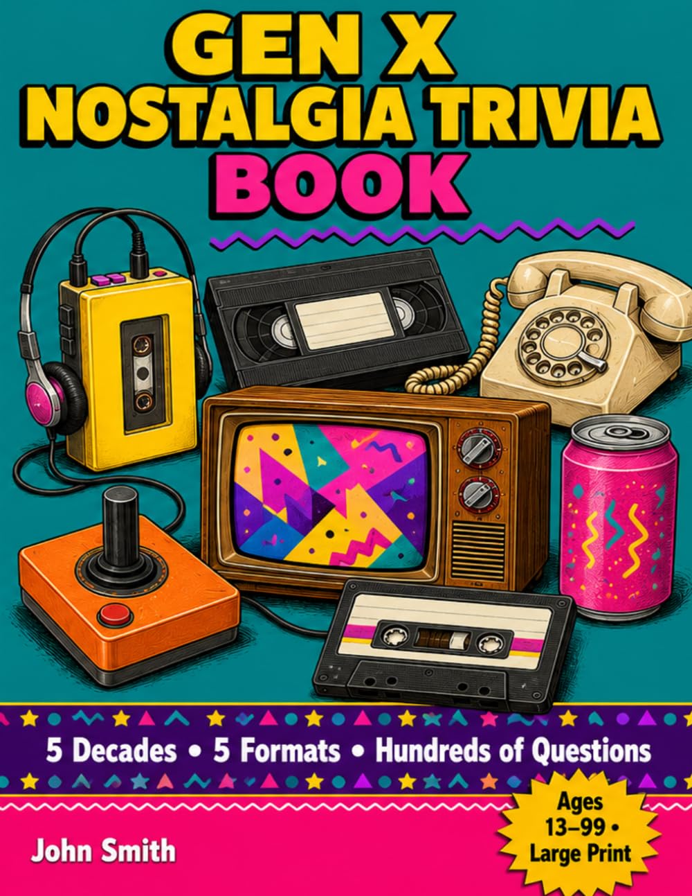 Gen X Nostalgia Trivia Book: 200+ Trivia Questions on the 70s, 80s, 90s & 2000s — The Ultimate 80s Trivia Game for Adults