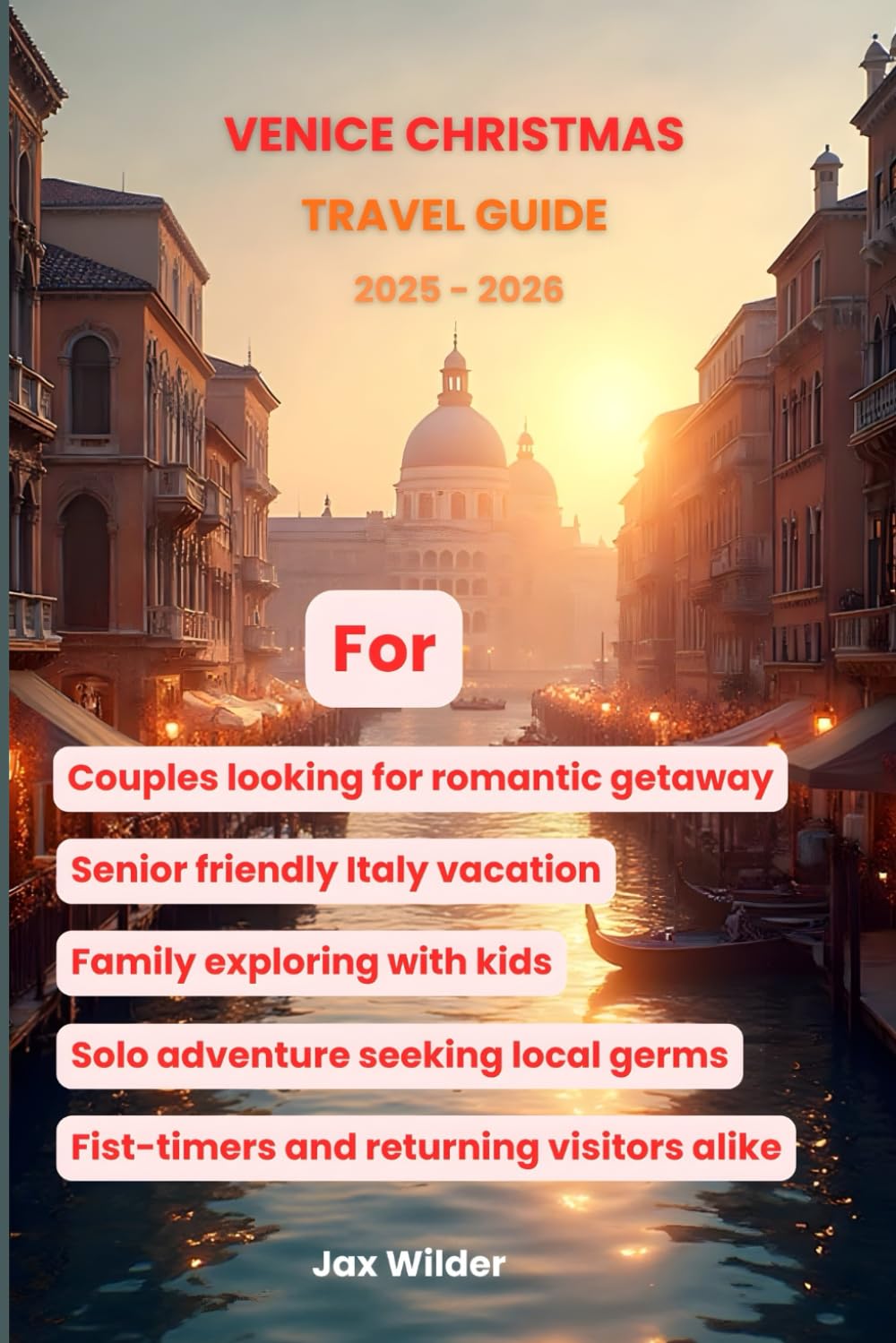 Venice Christmas Travel guide 2025 - 2026: Discover Holiday Charm, Historic Streets, and Cozy Canal Adventures