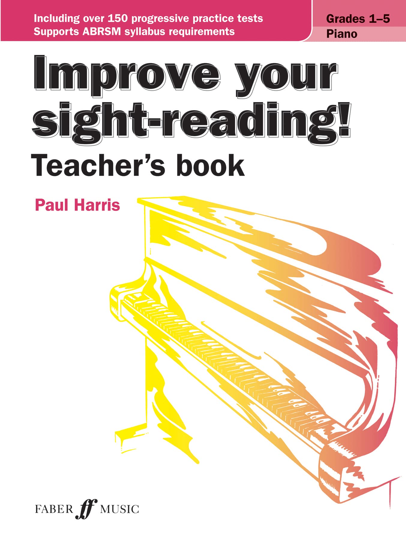 Improve your sight-reading! Teacher's book Piano Grades 1-5: 0 - Paul Harris