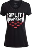 Split Happens | Funny Bowling Team, Bowler Pin Humor Women Fun Girly Top T-Shirt