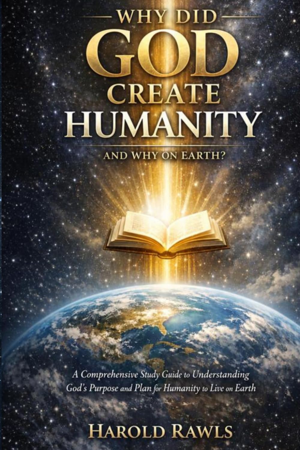 Why Did God Create Humanity and Why on Earth?