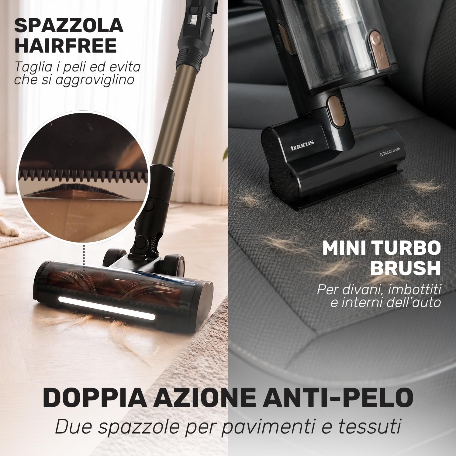 Taurus - scopa elettrica senza fili 220AW, 90 min autonomía, HairFree anti grovigli, Luci LED Full Vision, Serbatoio 700 ml