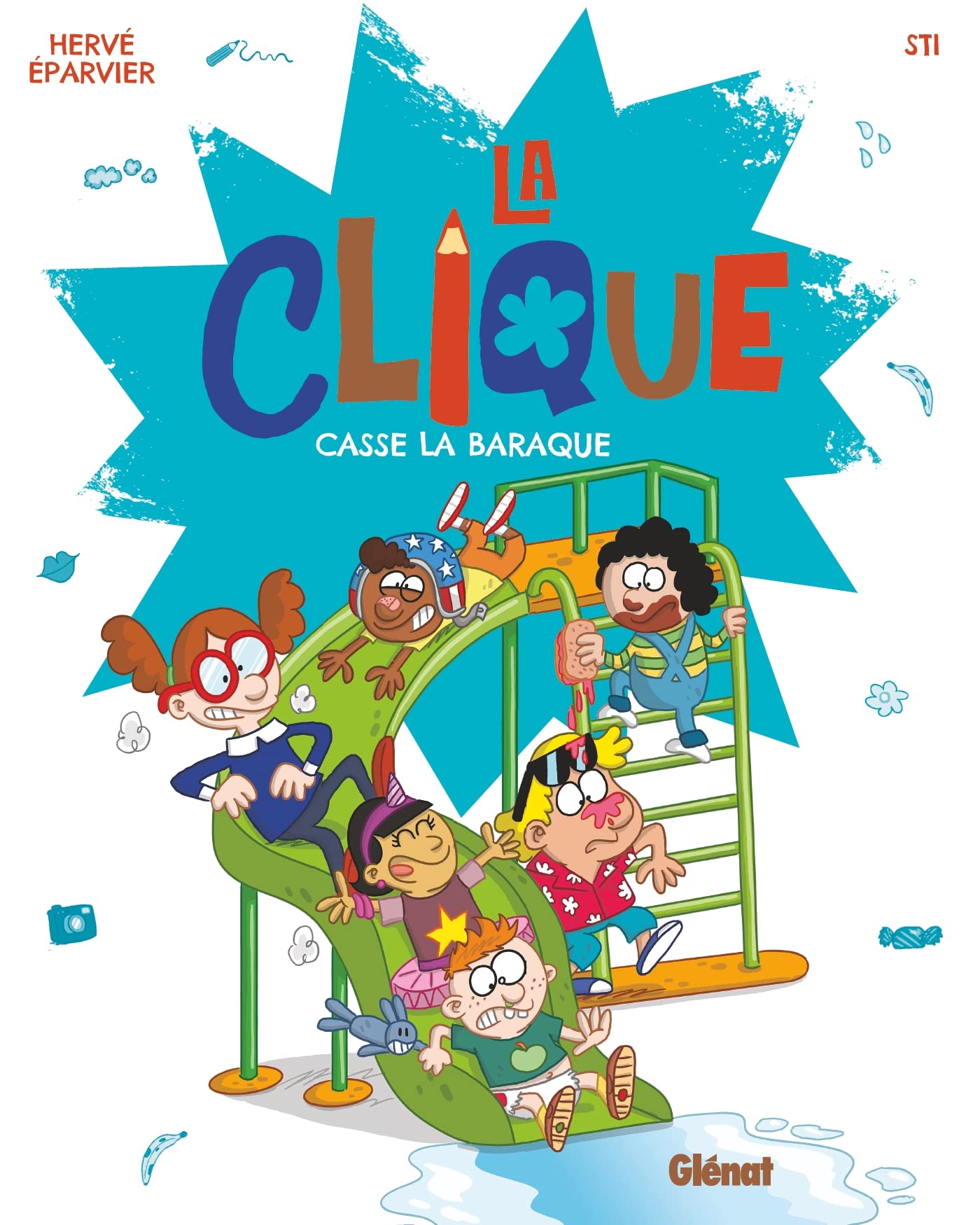 La Clique - Tome 02: casse la baraque