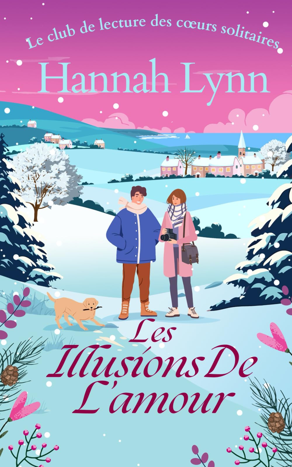 Les illusions de l’amour: Une comédie romantique chaleureuse sur l’amour à tout âge, parfaite pour les soirées cocooning.: 3 (Le club de lecture des cœurs solitaires)