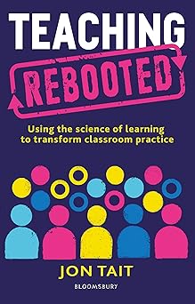 Teaching Rebooted: Using the science of leaing to transform classroom practice-Wow! eBook