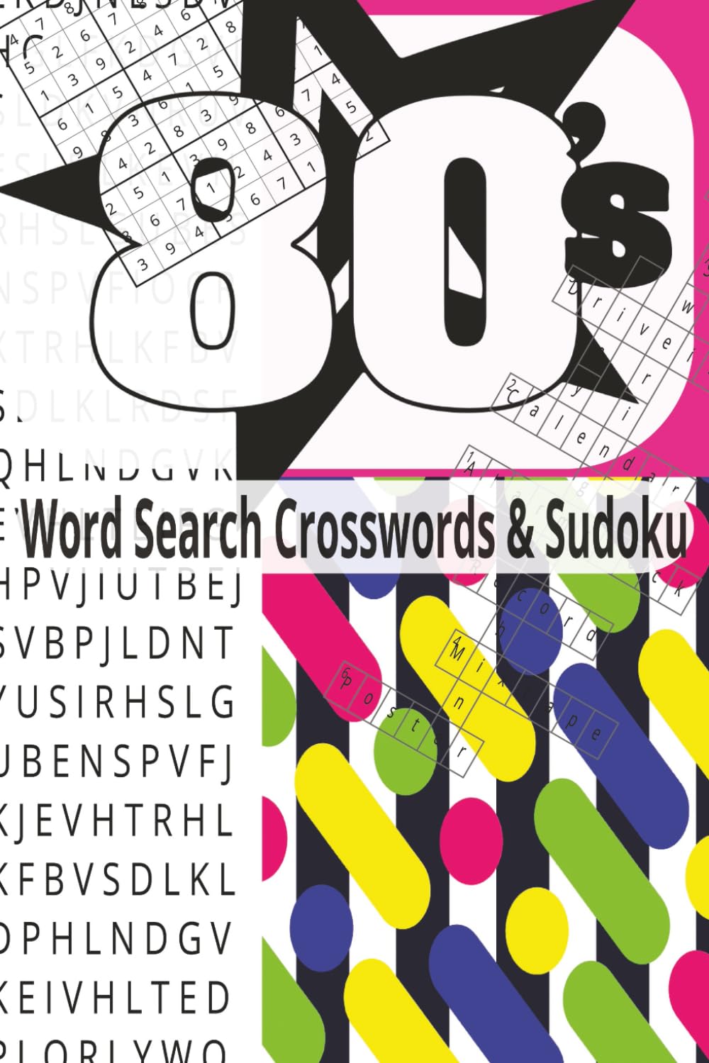 80's Word Search Crossword & Sudoku: Word Search Puzzles with Easy to Read Print about the Nostalgic 1980's, Culture, Music, and More | 6x9 inches, ... Gifts for Vacations, Holidays and Relaxation