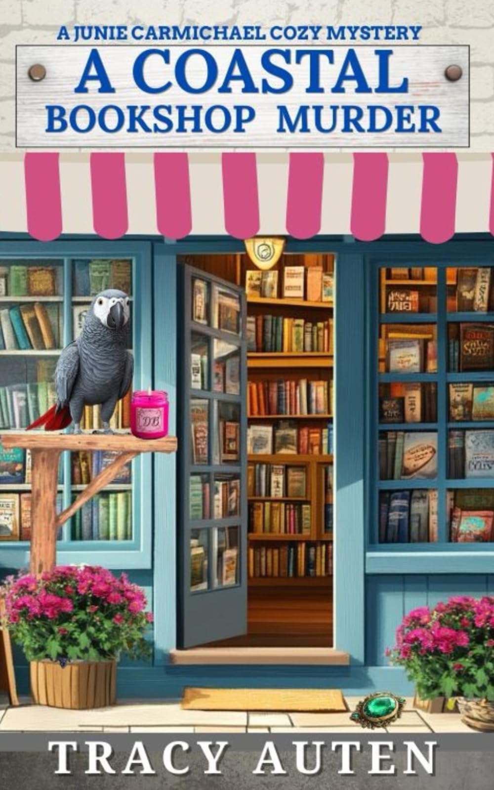 A Coastal Bookshop Murder: A Junie Carmichael Cozy Mystery