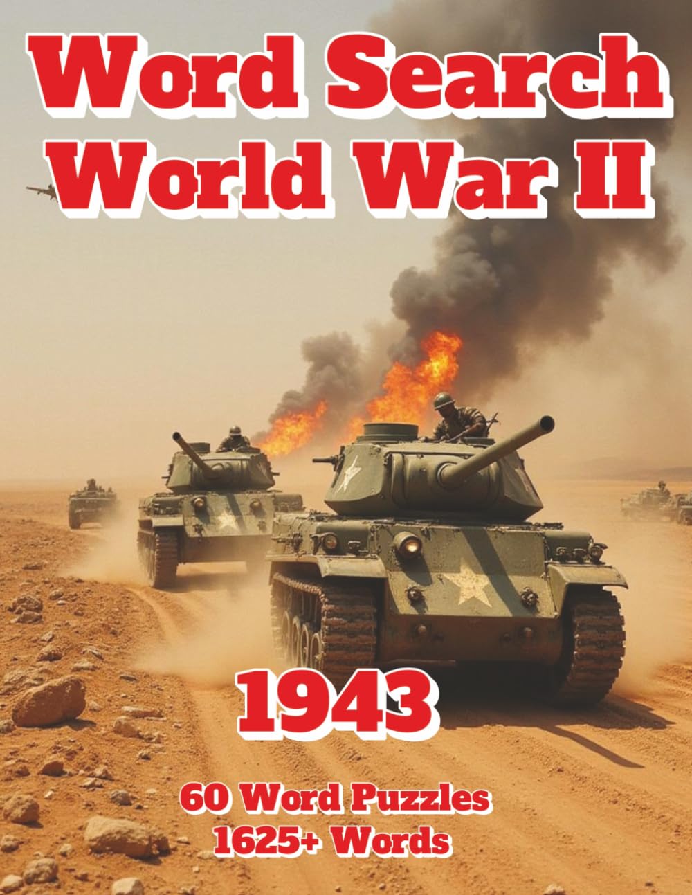 Word Search World War II: 1943 60 Word Puzzles 1625+ Words