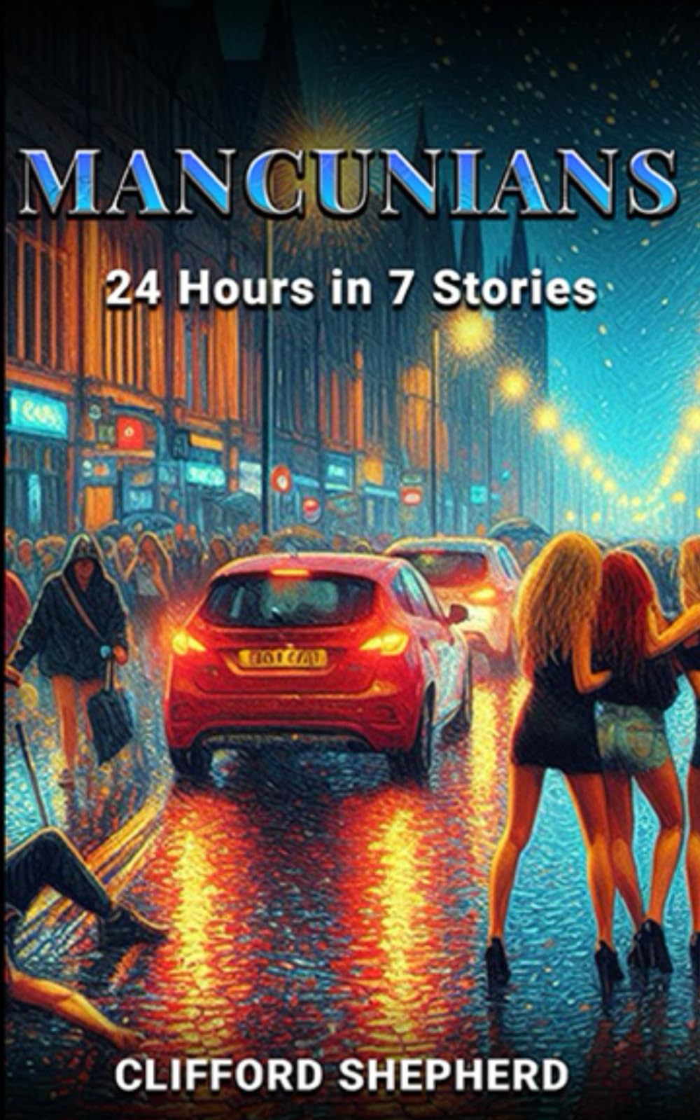 Mancunians: 24 Hours in 7 Stories