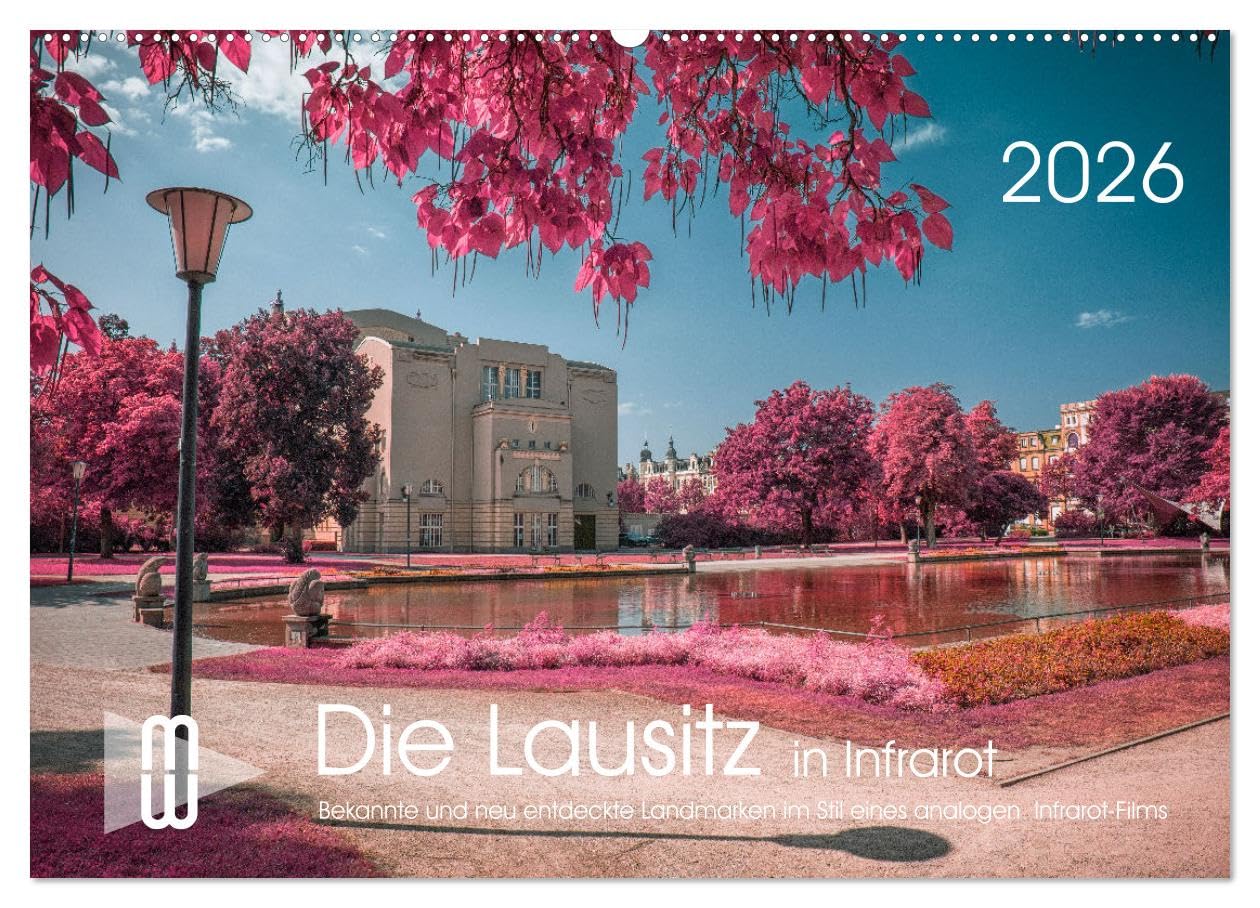 Die Lausitz durch den Infrarotfilter (Wandkalender 2026 DIN A2 quer), CALVENDO Monatskalender: Die Lausitzer Landmarken im Stil eines Infrarotfilm (CALVENDO Natur)
