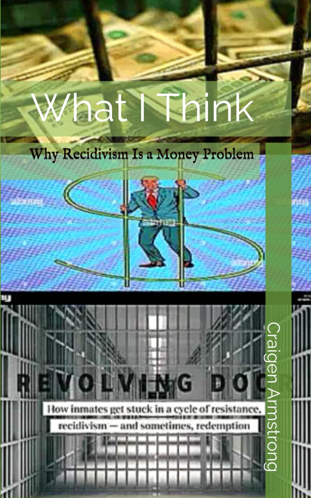 What I Think: Why Recidivism Is a Money Problem