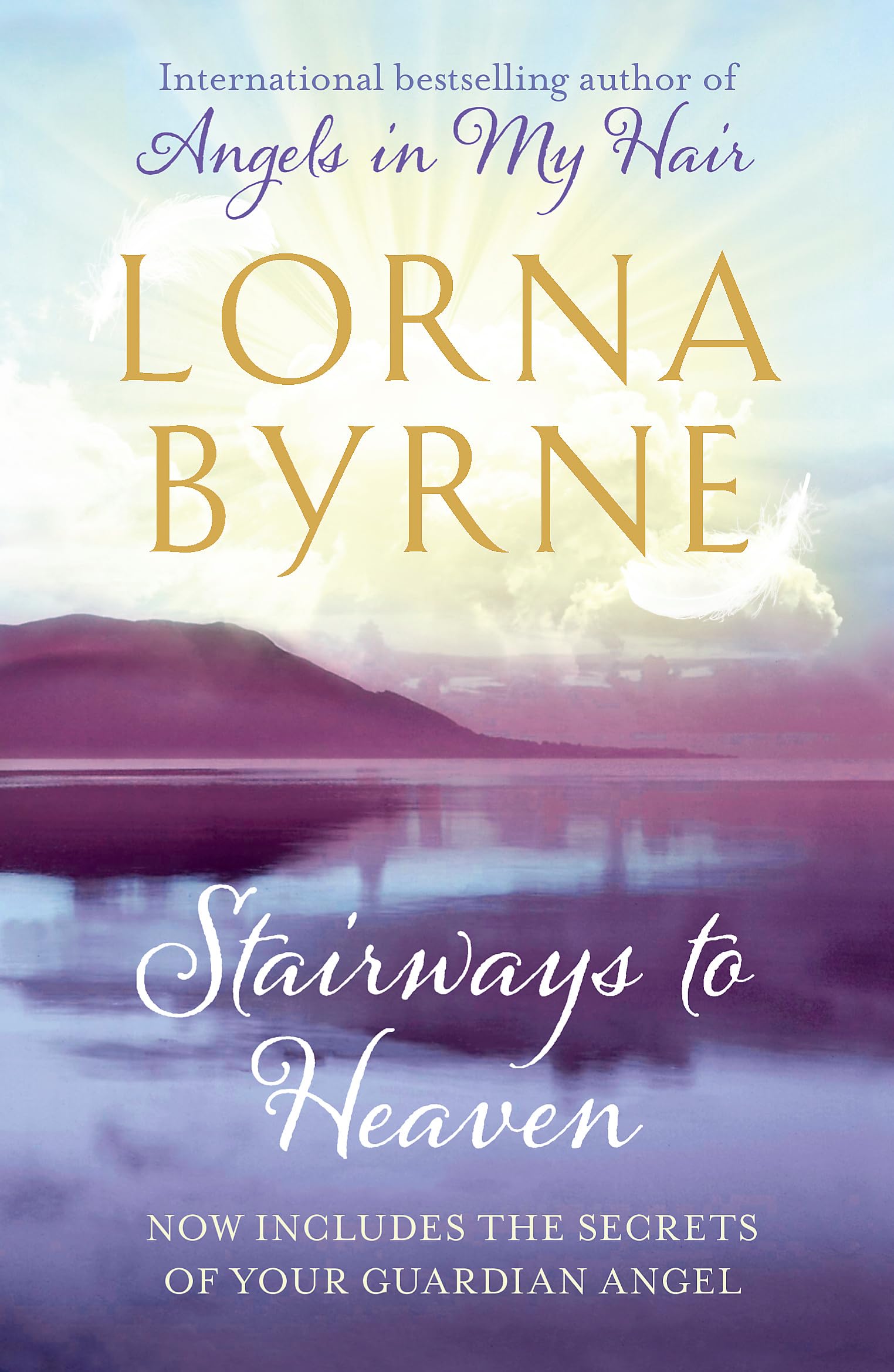 Stairways to Heaven : By the bestselling author of A Message of Hope from the Angels