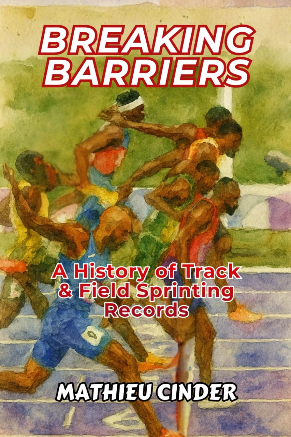Breaking Barriers: A History of Track & Field Sprinting Records