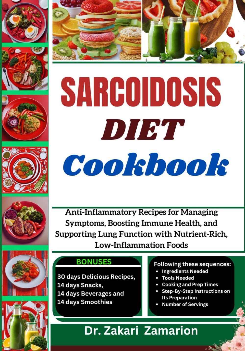 SARCOIDOSIS DIET COOKBOOK: Anti-Inflammatory Recipes for Managing Symptoms, Boosting Immune Health, and Supporting Lung Function with Nutrient-Rich, Low-Inflammation Foods