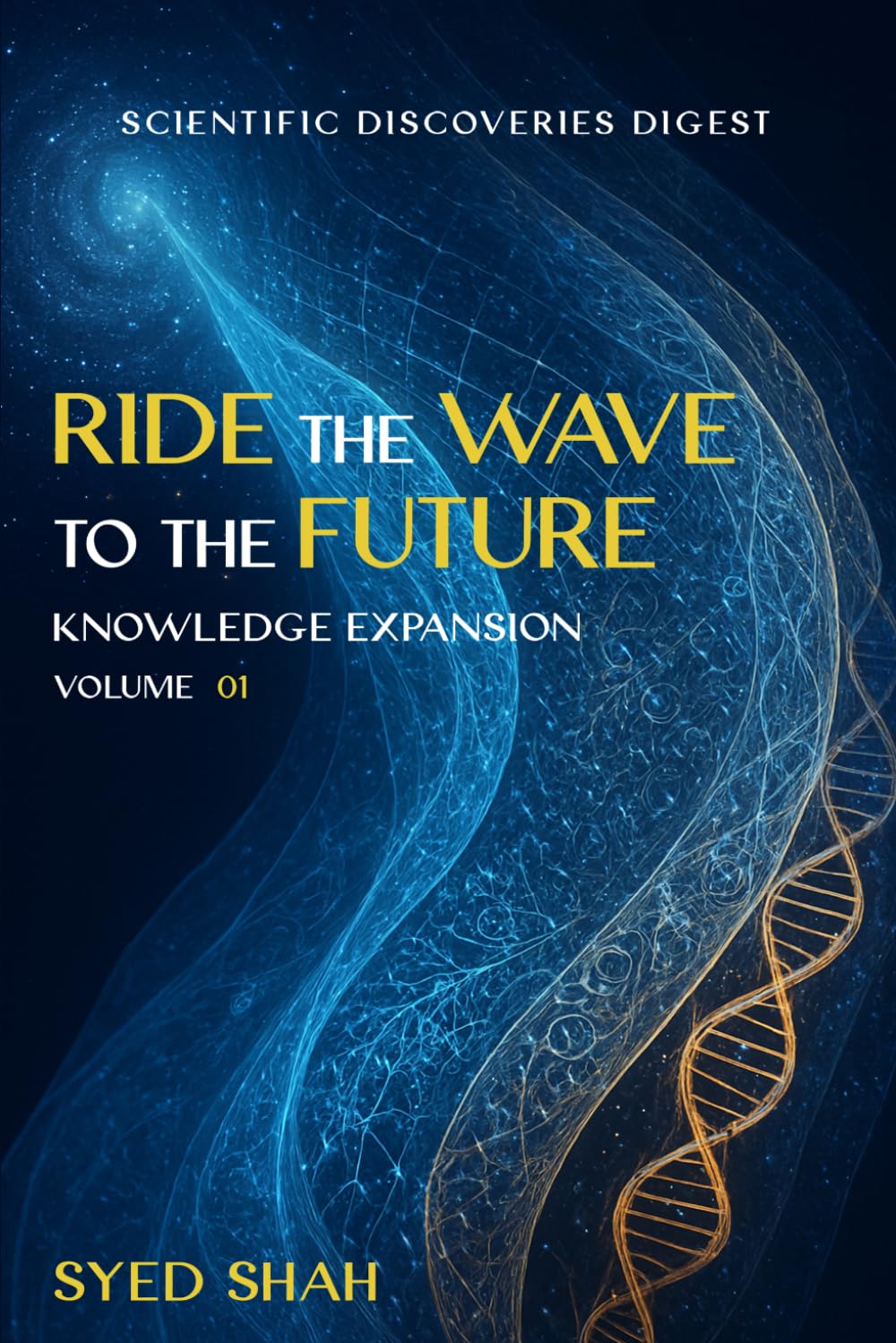 Ride The Wave To The Future: Knowledge Expansion (Vol 01)