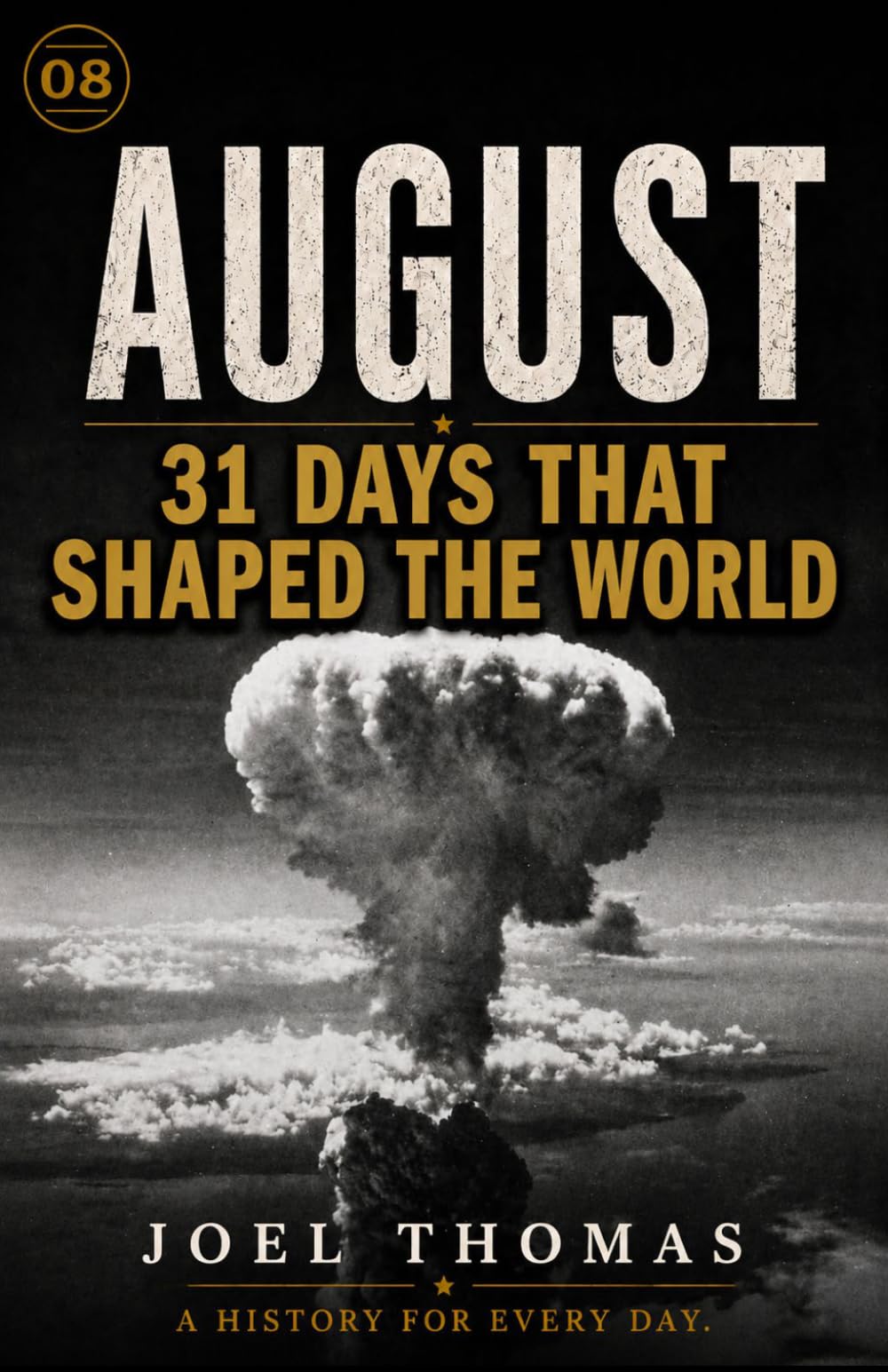 Nomical History August: Where Crowns Fall and History Draws Blood (Nomical History: Monthly)