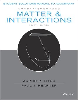 Matter and Interactions, Student Solutions Manual