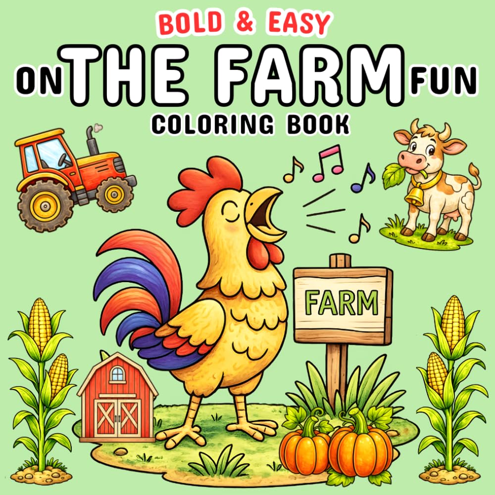 Bold and Easy On the Farm Fun Coloring Book: Cute Animals and Simple Relaxing Designs for Adults and Kids