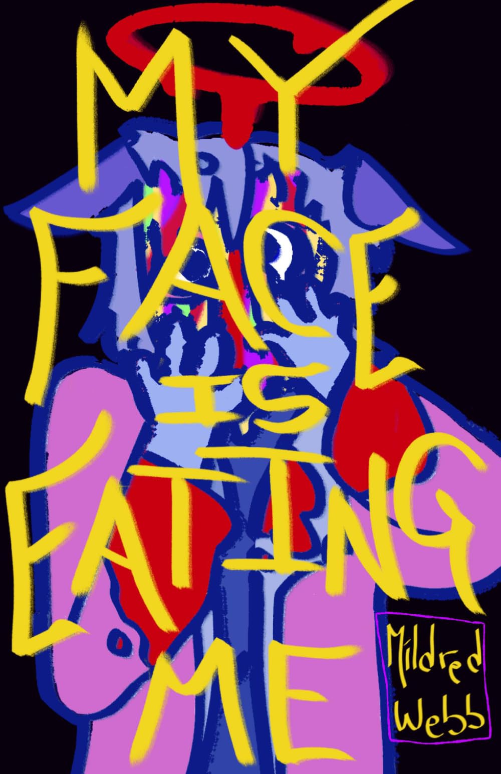 My Face Is Eating Me
