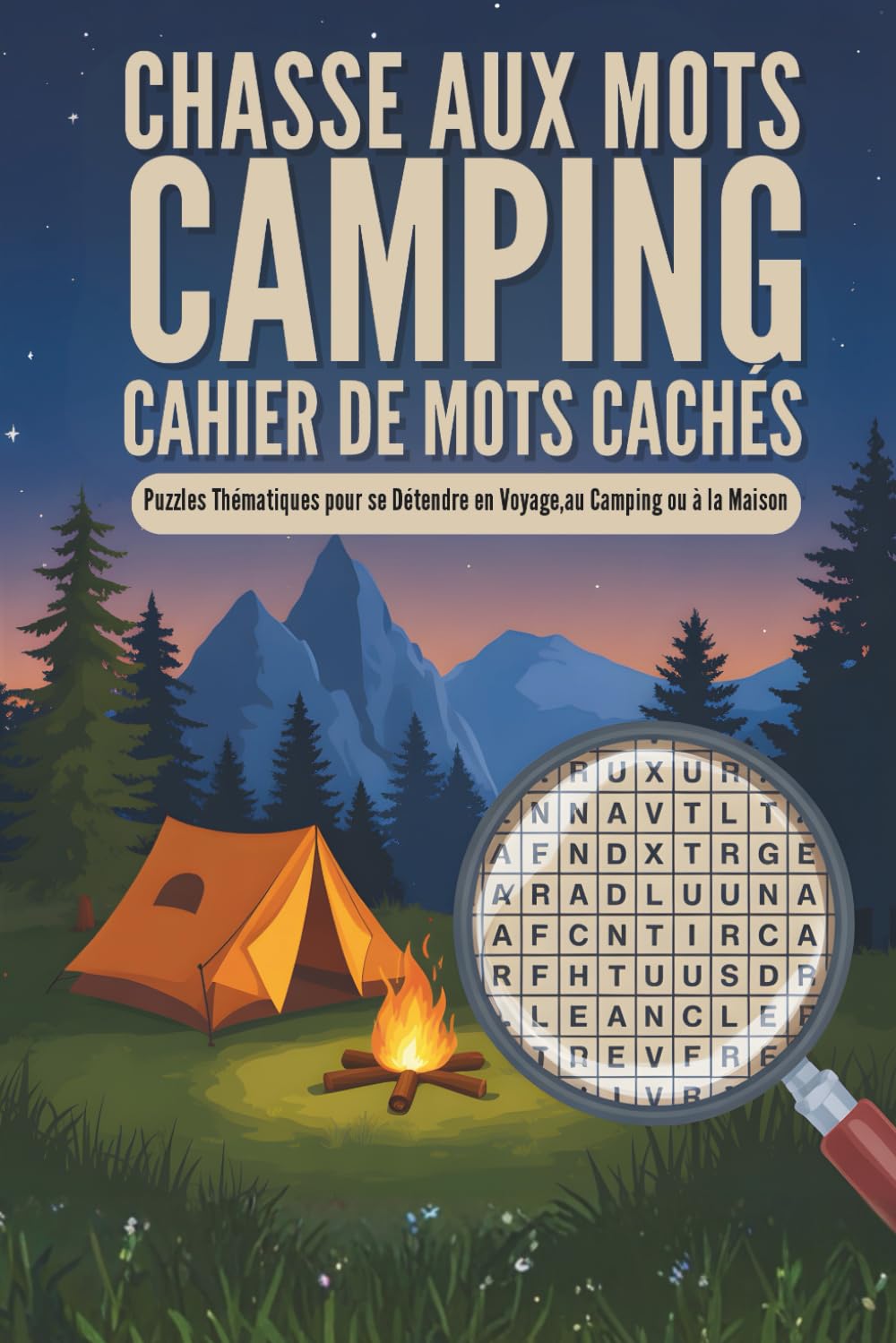 CHASSE AUX MOTS CAMPING – CAHIER DE MOTS CACHÉS: Puzzles Thématiques pour se Détendre en Voyage, au Camping ou à la Maison